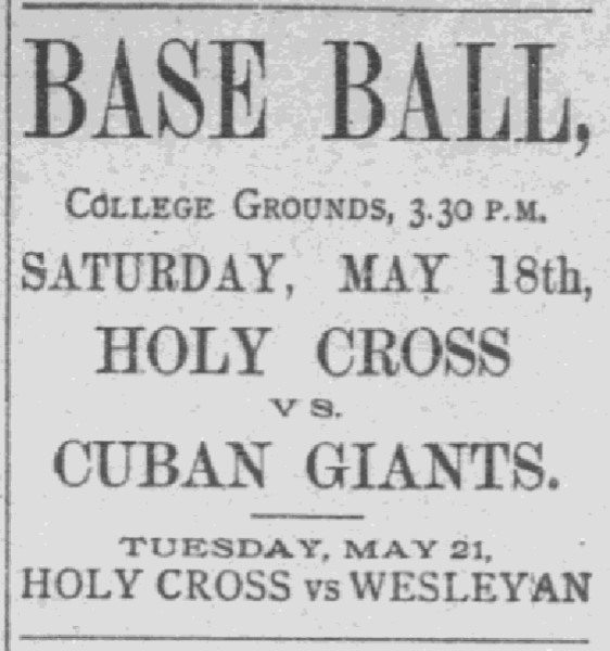 A few more artifacts of the Cuban Giants, including an ad from the Worcester (MA) Spy May 18, 1895 for a game between the Giants and Holy Cross college.