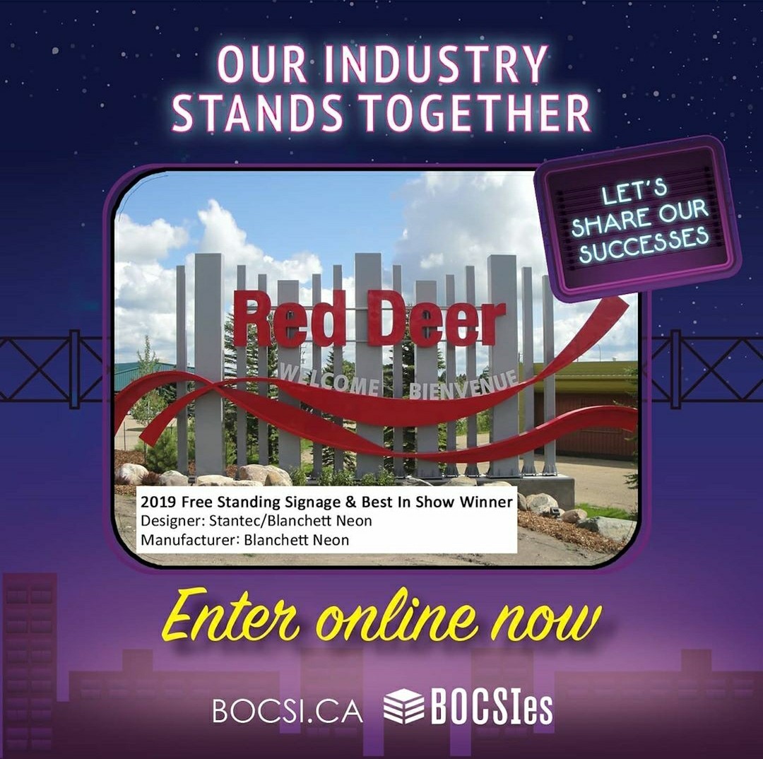 Sign companies: You do great work - now it is time to show it off! 
Competition is now open for the Best of Canada’s Sign Industry (BOCSI) awards.  Deadline for entries is July 24, 2020.  The Awards will be given out at our virtual gala on September 18.  bocsi.ca