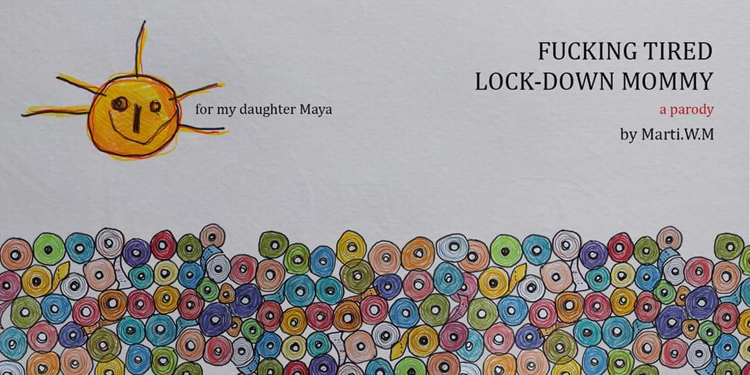 Digamber's tweet photo. "Fucking tired #Lockdown mommy" is a parody of a famous children's book, "The very Hungry Caterpillar" by Eric Carle. Carles work is one of my daughters favourite book, and we read it countless times. https://t.co/FzvDLwg9Ji