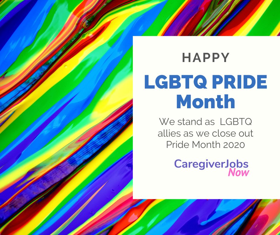 We celebrate LGBTQ CNA, HHA, Caregivers, older adults, and so much more as we close out Pride Month 2020. Happy (end of) Pride Month! From your friends at Caregiver Jobs Now. #PrideMonth #PRIDE2020