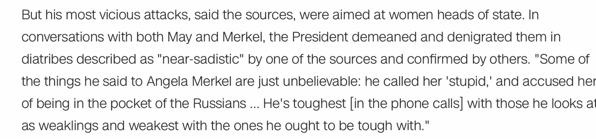 3/ When talking to Putin, Trump “took special delight in trashing former Presidents George W. Bush and Obama.”He viciously attacks women world leaders. He told German Chancellor Merkel that she was “stupid.”