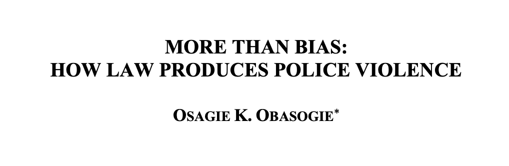 389/ "Implicit and explicit bias in policing are important problems that need to be addressed. ... However, the contemporary focus on implicit and explicit biases obscures another significant contributor to police violence: legal doctrine."