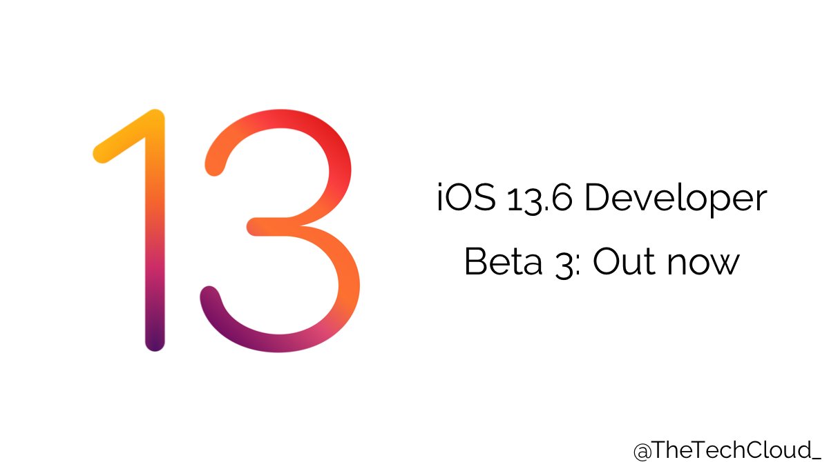 TheTechCloud_'s tweet photo. Apple Seeds Third Betas of iOS and iPadOS 13.6 to Registered Developers.
#iOS136Beta3 #iOS136DevBeta3 #iOS #AppleNews https://t.co/ICoXyAO0Hx