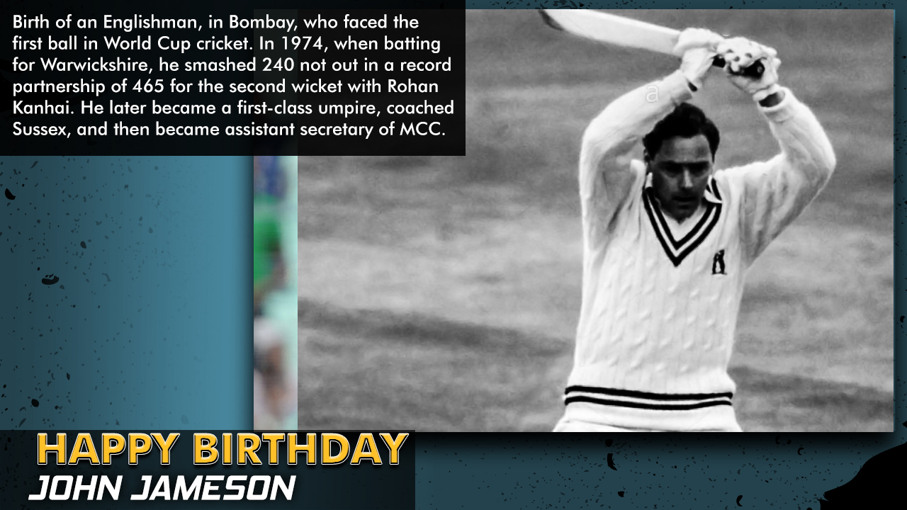 Happy Birthday! John Alexander Jameson, who faced the first ball in  