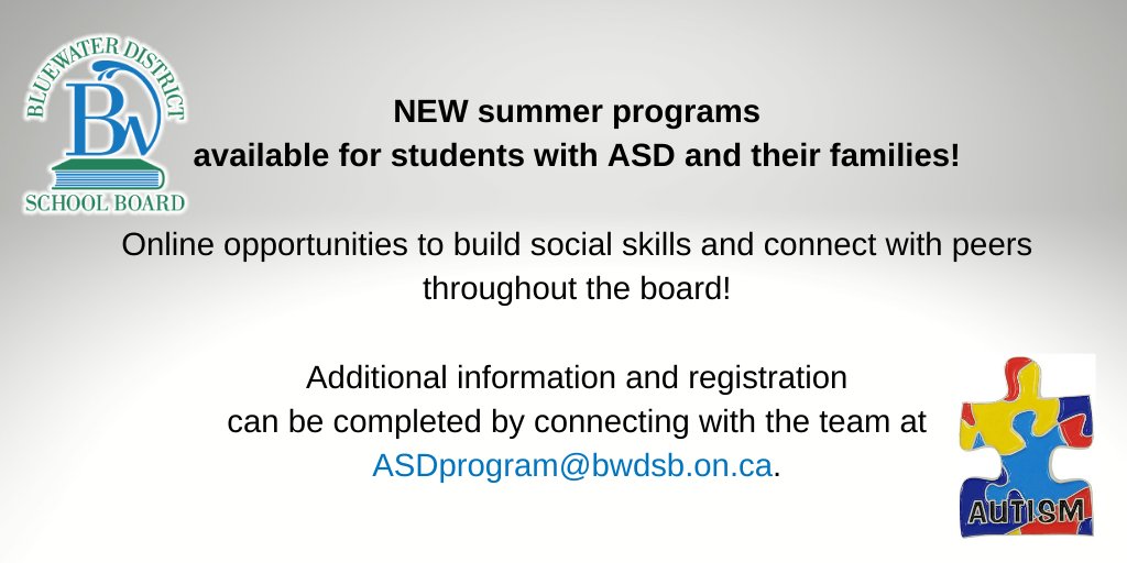 For further details and registration information, please contact: ASDprogram@bwdsb.on.ca