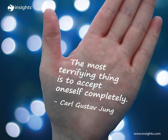 “The most terrifying thing is to accept oneself completely"
―  Carl Gustav Jung discover.insights.com/insights-disco…   "
