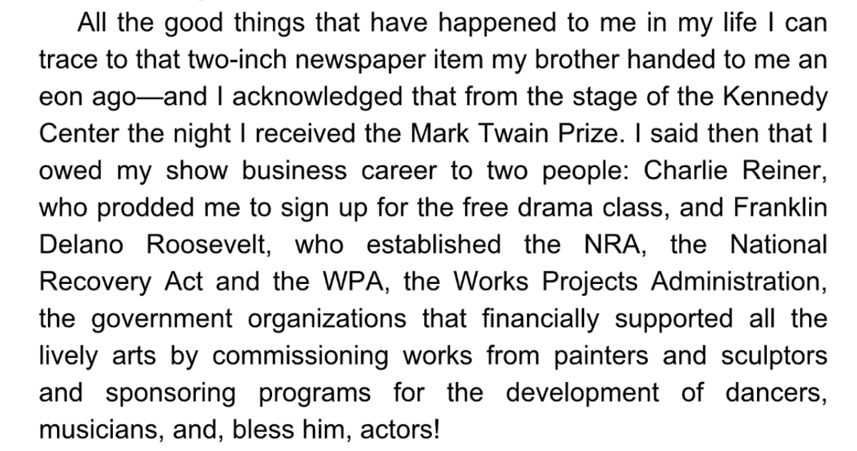 In Carl Reiner's memoir he said: "My brother read an announcement offering free acting classes. The classes were government sponsored...I owed my show business career to my brother, who prodded me to sign up for the free drama class & FDR, who established the WPA."