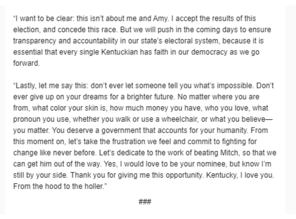Booker4KY's tweet image. Kentucky, I am so proud of you. I truly hope I made you proud of me too. It is my honor to stand on the front line for you. 

We didn’t win at the ballot box, but what we have done is undeniable. I am humbled. I am grateful. From the hood to the holler, I love you.

My statement.