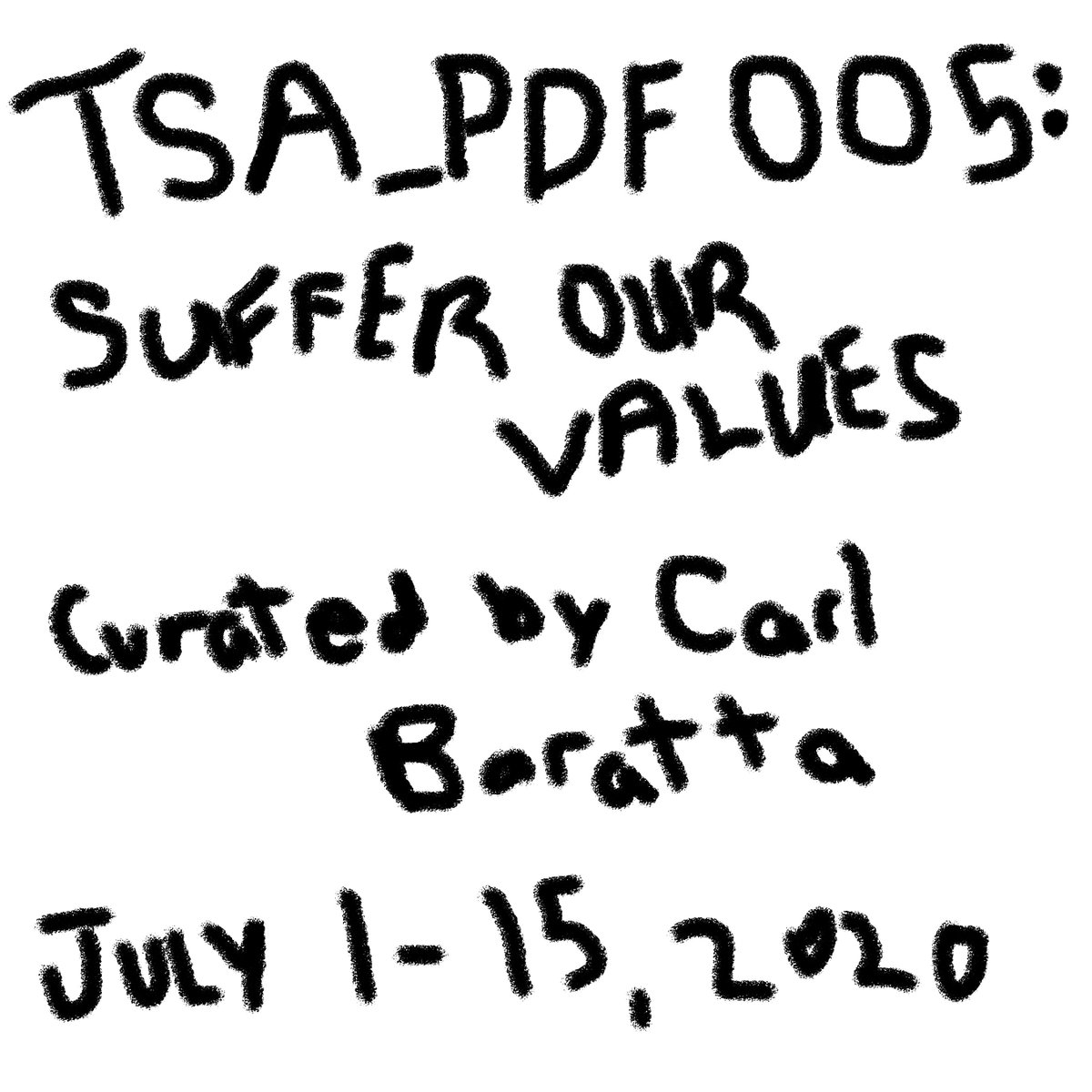 TSA_PDF's tweet photo. TSA_PDF 005: Suffer Our Values, curated by Carl Baratta, launches tomorrow!
.
#tigerstrikesasteroid #tsa_pdf #tsapdf #printableexhibition #pdfexhibition #artistrun #artistrungallery #carlbarrata #sufferourvalues https://t.co/ObVEb1WBZp