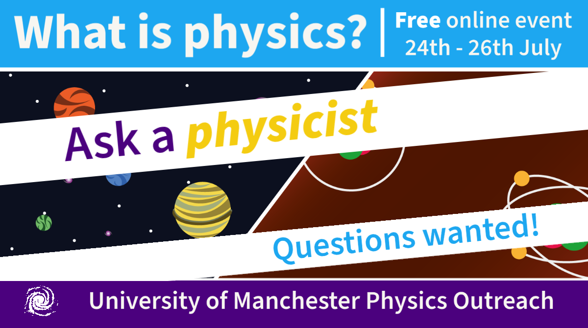 UoMPhysOutreach's tweet photo. Ever wondered what the tiniest thing in the universe is? Or asked why the Sun keeps shining? Now's your chance to ask! Reply/retweet with your questions or drop us a message for a chance to have your question answered by a physicist! 🤔🧐🚀 #whatisphysics #physicsathome https://t.co/teBH0UuLSy