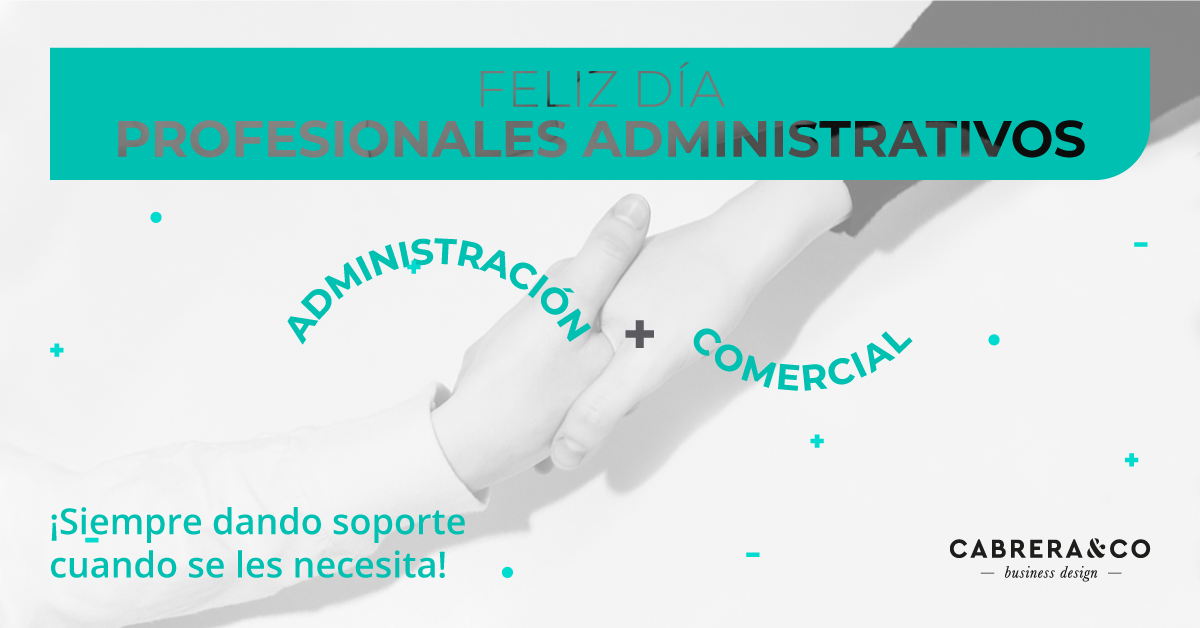cabreraandco's tweet photo. Hoy es día de felicitar a todos los Profesionales Administrativos, ¡porque ustedes también son esenciales para vender! https://t.co/N94WPe0cZL