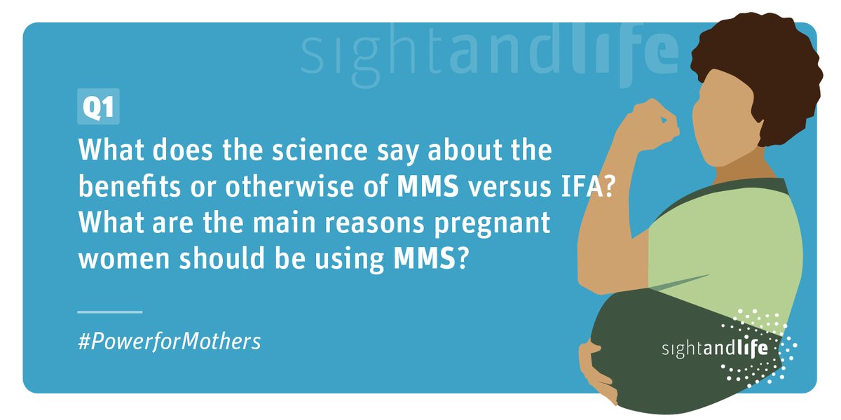 Sight and Life Twitter Chat on MMS. #PowerForMothers
Q1. What does the science say about the benefits or otherwise of MMS versus IFA? What are the main reasons pregnant women should be using MMS? 