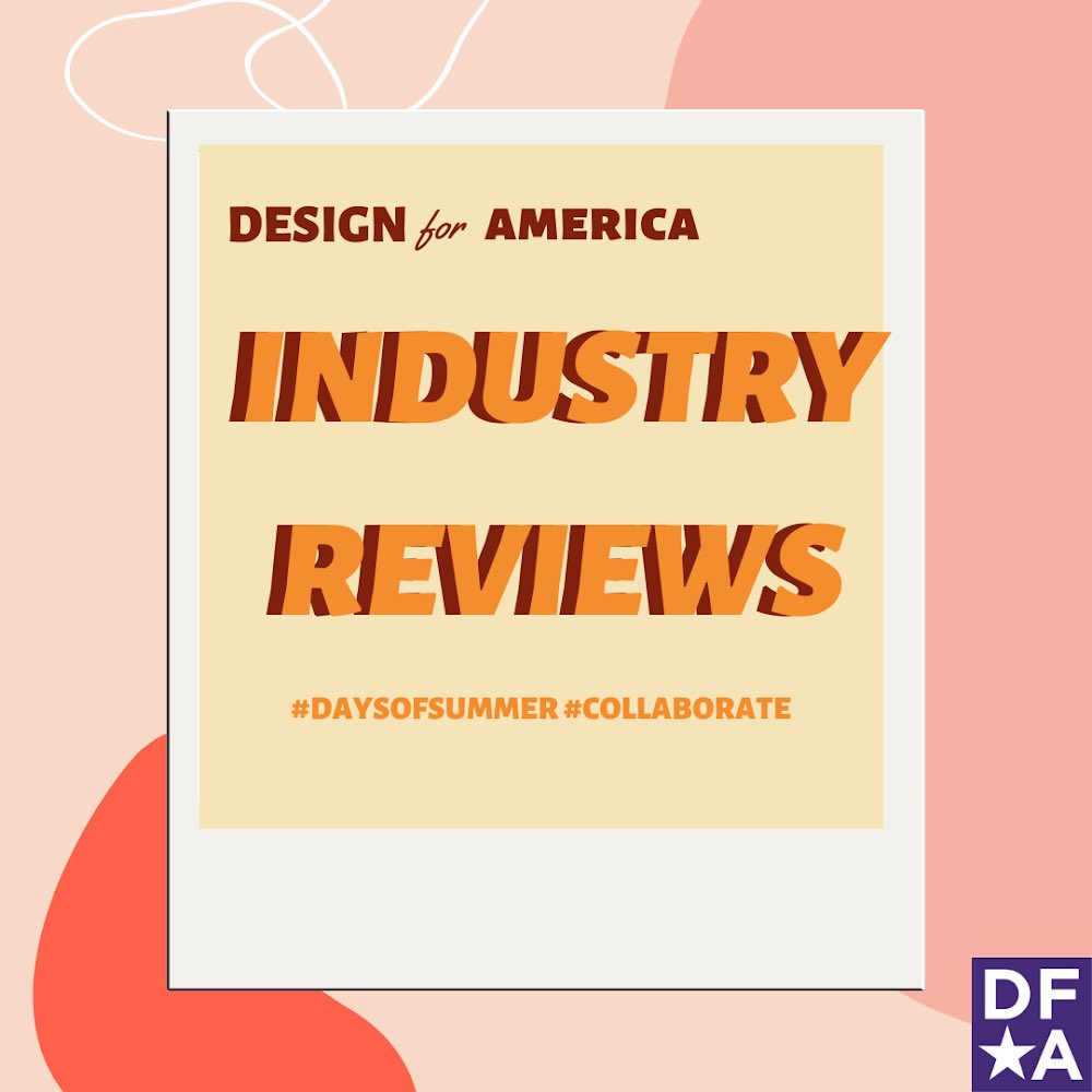 Design for America invites students and professionals interested in bringing their skills to the public sector to join in a Civic Innovation Industry Review session as part of DFA Days of Summer.