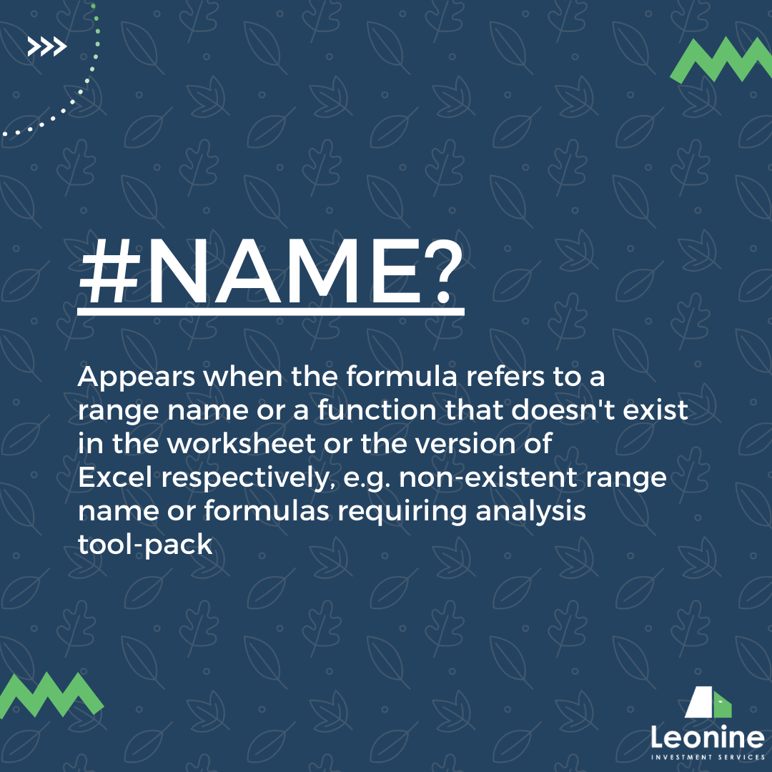 leoninelearning's tweet photo. 2. #NAME?

This appears when the formula refers to a range name or a function that doesn't exist in the worksheet or the version of Excel respectively, e.g. non-existent range name or formulas requiring analysis
tool-pack.

#Leonine #Financialmodel #Finance #Learning https://t.co/YTNOM3OPXL