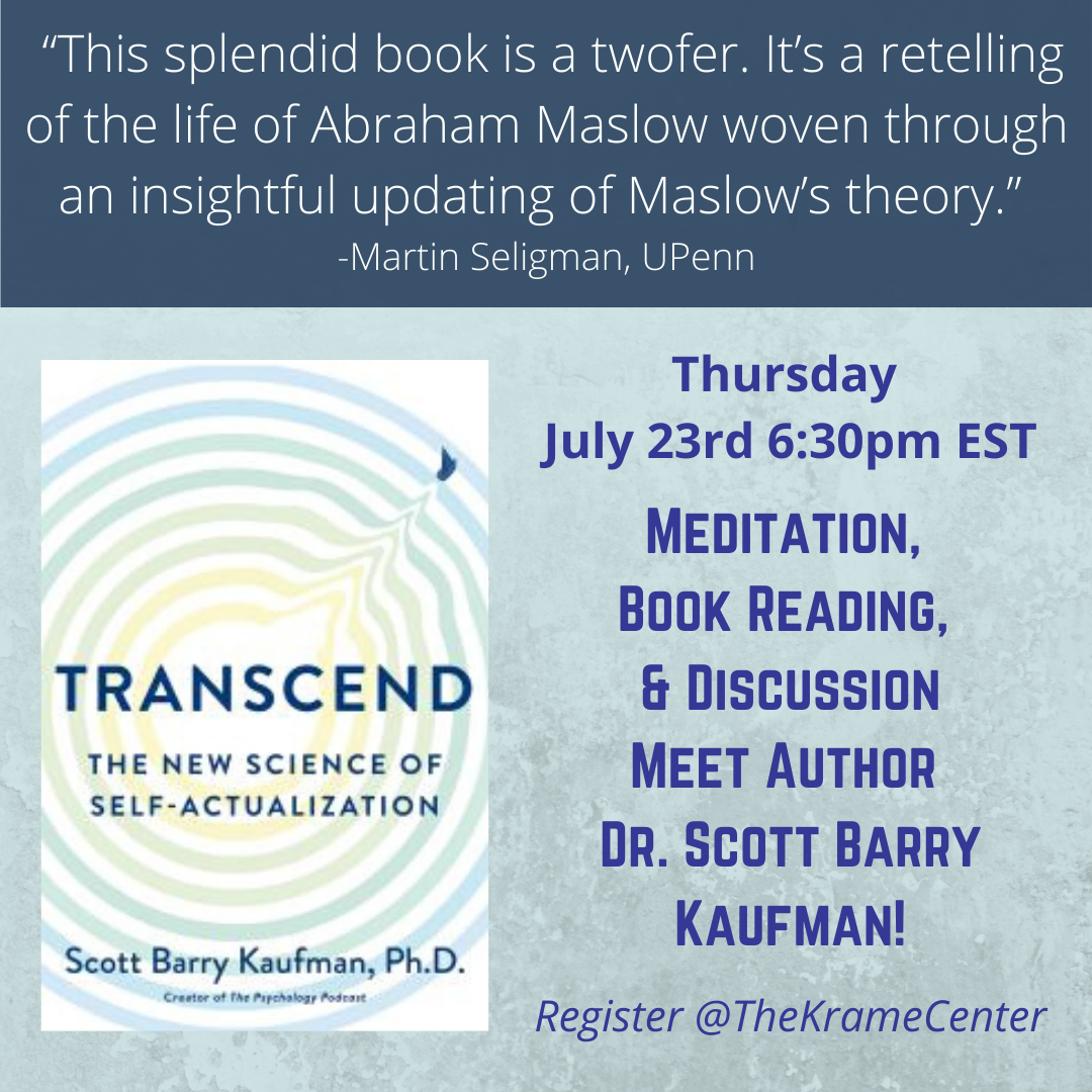 Join us tonight for Book Club and Meet the Author @sbkaufman!

Thursday, July 23rd 6:30pm EST  

thekramecenter.org/events/the-kra…

#Mindfulness #SelfCompassion #PositivePsychology #Mindful #Wellness #Breathe #Meditation #Transcend #Transcendence #MaslowsHierarchyOfNeeds #TheKrameCenter