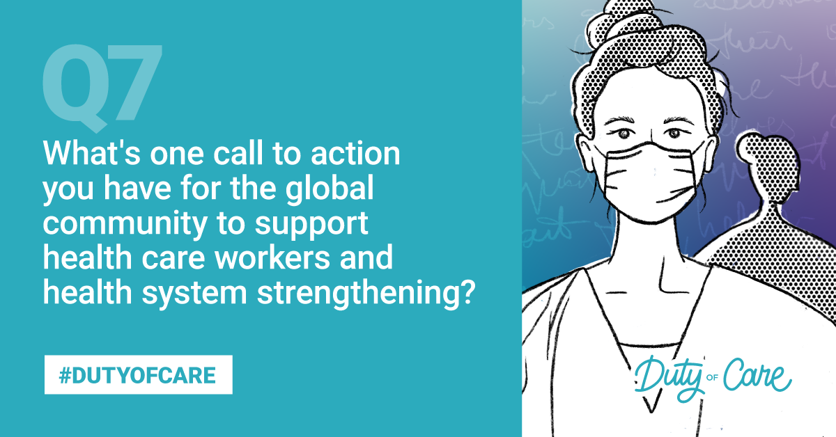 devex's tweet photo. Q7: What's one call to action you have for the global community to support health care workers and health system strengthening?
#DutyOfCare #DevexSeries https://t.co/oNf2Srz5jj