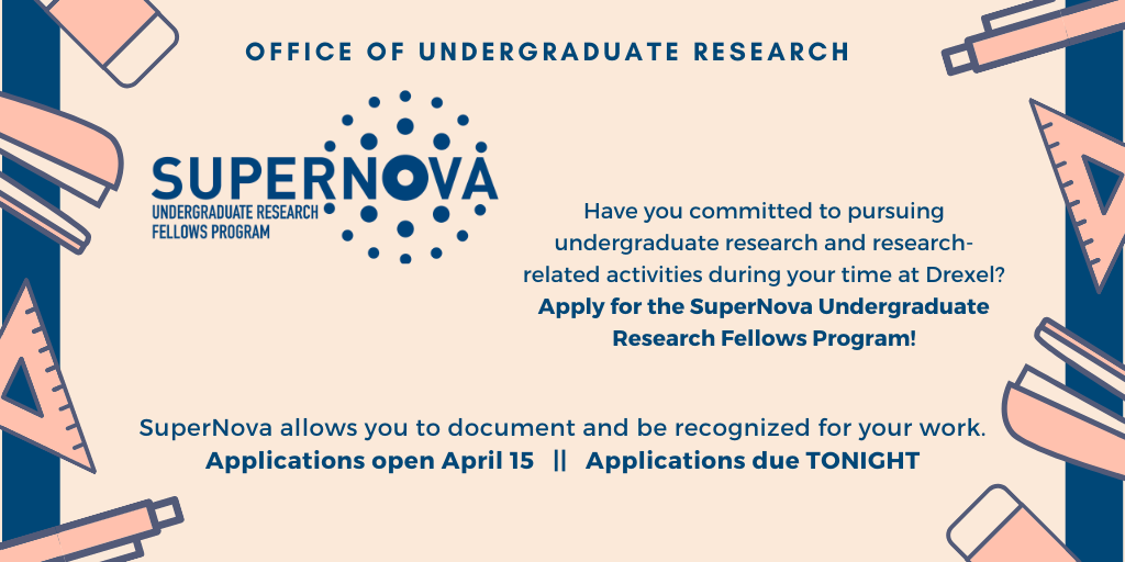 DrexelOUR's tweet photo. The SuperNova Application is due TODAY. Don't miss out on an opportunity to integrate undergraduate research into your education at Drexel. 

Follow the link to apply today by 5PM: https://t.co/XGtt5YHyI9 https://t.co/LsjYjxgTpG