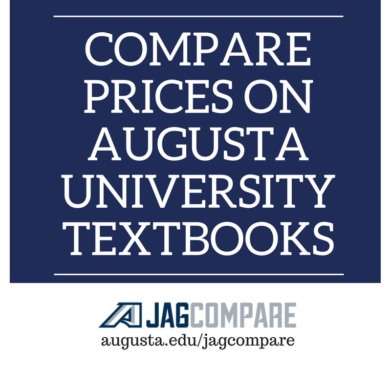 Compare prices on fall ⁦<a href="/AUG_University/">Augusta University</a>⁩ textbooks at: augusta.edu/jagcompare ⁦<a href="/AUG_JAGWIRE/">JAGWIRE</a>⁩ ⁦<a href="/AUG_Cyber/">AUG School of Computer and Cyber Sciences</a>⁩ ⁦<a href="/AUG_Hull/">Hull College at AU</a>⁩ ⁦<a href="/AUG_Pamplin/">AUG Pamplin College</a>⁩ <a href="/aug_collegeofed/">AU College of Education and Human Development</a> ⁦<a href="/AUG_nursing/">AUG_Nursing</a>⁩ ⁦<a href="/AUG_ArtDept/">AUG Art and Design</a>⁩