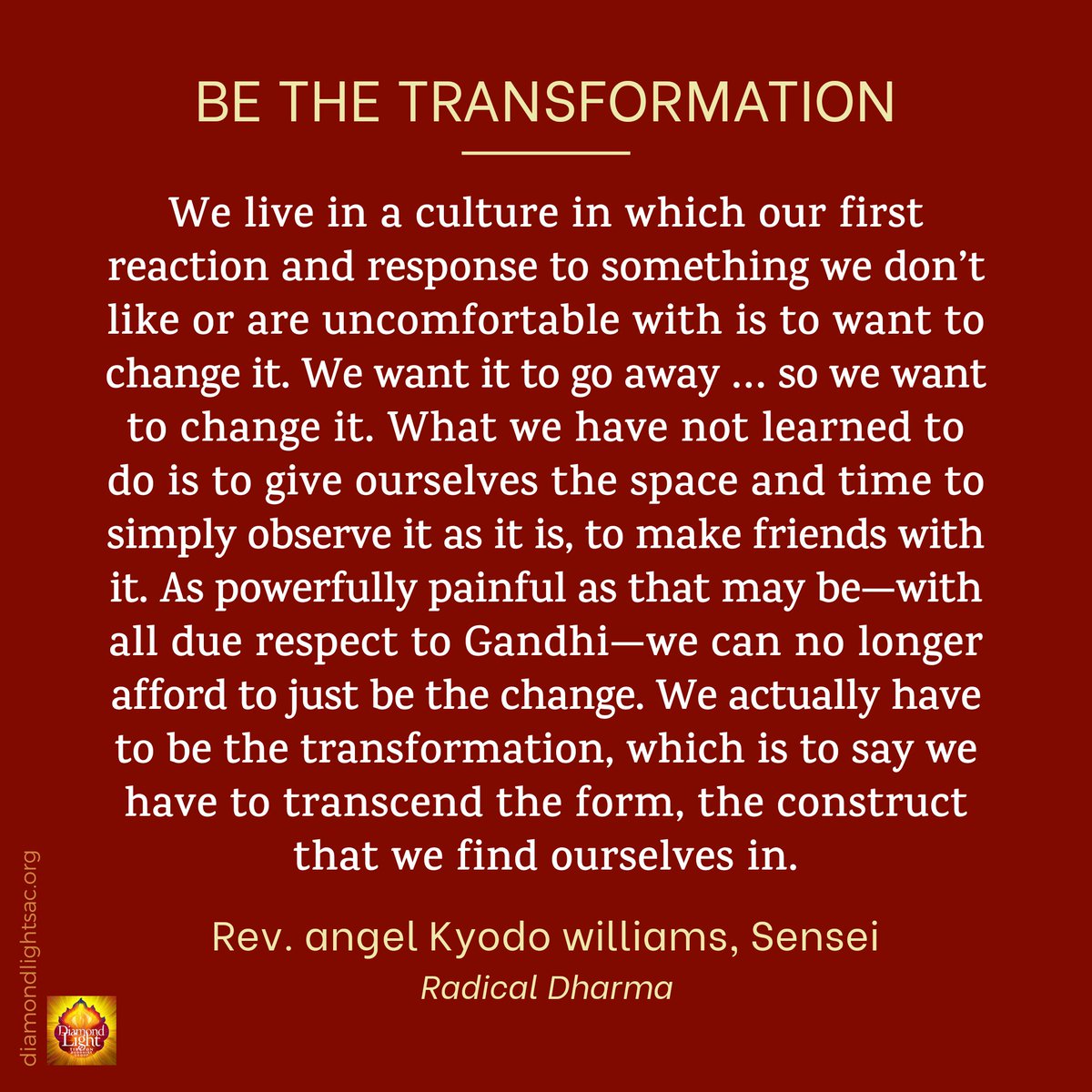 diamondlightsac's tweet photo. "As powerfully painful as that may be...we can no longer afford to just be the change. We actually have to be the transformation." #angelKyodowilliams #RadicalDharma
#aversion #uncomfortable #observe #experience #leanin #painful #bethechange #bethetransformation #socialjustice https://t.co/s7BY6gBs8B