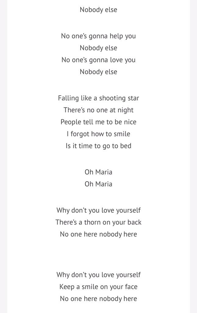 In the lyrics for her song nobody else, she talks about being all alone and asks why doesn’t she love herself