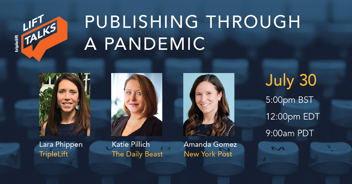 TripleLiftHQ's tweet photo. Join us for our July #LiftTalk: Publishing Through a Pandemic with TripleLift host @LaraPhippen and panelists Amanda Gomez from @nypost and @katiepillich from @thedailybeast! #girlpower https://t.co/EkBlIIzu35 https://t.co/Zfj0SshY3X