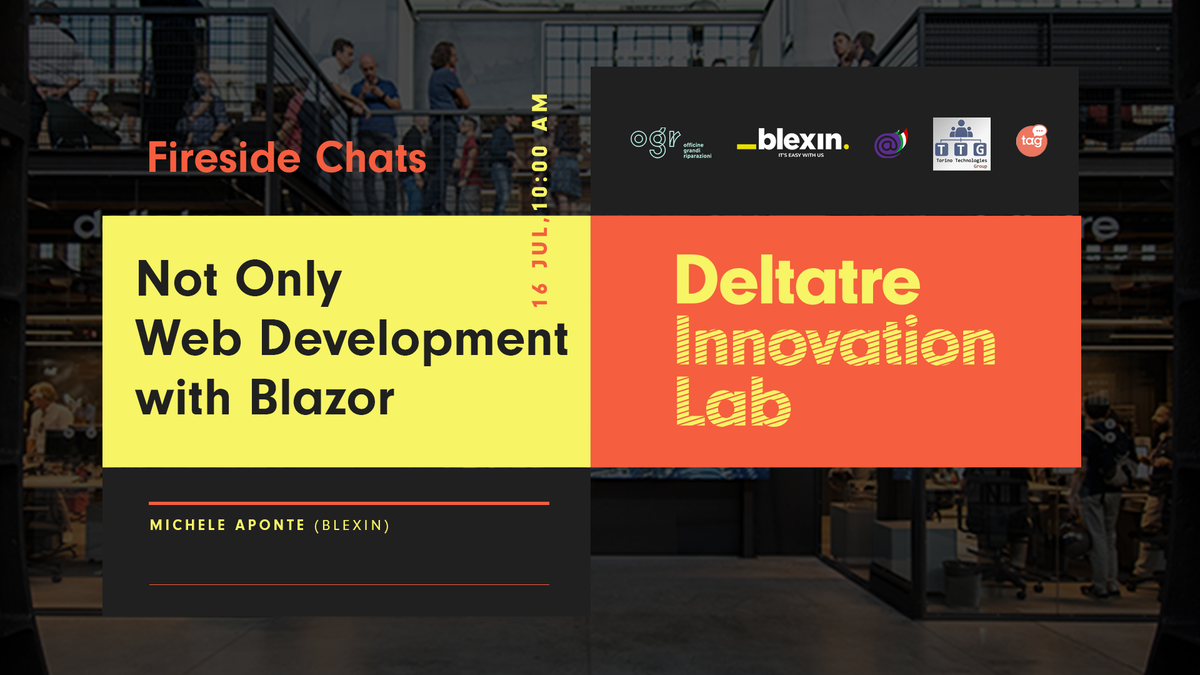 Tinux80's tweet photo. 📢Tomorrow, Jul 16 at 10AM ⌚️ (CEST), don’t miss our first episode of “Fireside Chats” webinar series 🧐
"Fireside Chats: Not Only Web Development with Blazor" 🤙🤙🤙🤙🤙🤙🤙🤙
with @apomic80 (@BlexinSrl)
https://t.co/xsn1SJkIEB
#DeltatreLab #Blazor #WebDevelopment https://t.co/Sd1gLKsI4i