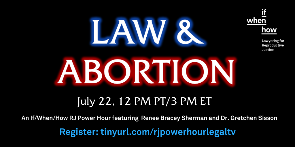 Coming up July 22nd! Join If/When/How + <a href="/gesisson/">Gretchen Sisson</a> and <a href="/RBraceySherman/">Renee Bracey Sherman</a> for a conversation about legal TV shows + media portrayals of abortion care >>> sign up asap here: bit.ly/2OmFfy4