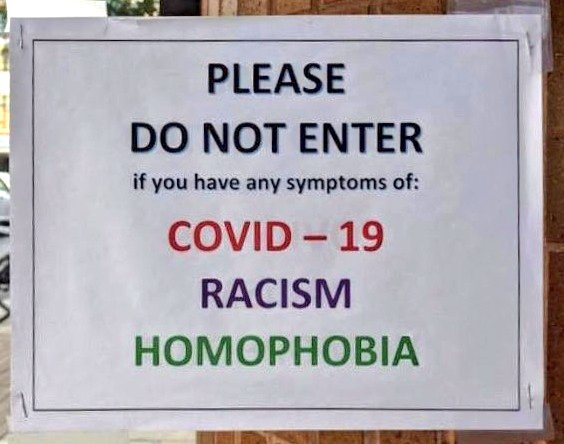 simonaumberta's tweet photo. Bellissimo e spiritoso! Faccio mio questo cartello di @petershankman: 
"Divieto di accesso a chi presenta sintomi di #Covid_19 #razzismo #omofobia" https://t.co/D5HFYQ6OuY