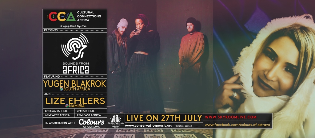 Enjoy the Sounds of South Africa and Namibia, July 27th as Yugen Blackrok &amp; Lize Ehlers perform live! Catch the show on Facebook at @ConservationMusic or @ColoursOfOstrava. Showtime is at 2pm EDT, 6pm WAT, 7pm GMT, 8pm CAT, 9pm EAT. We are a proud partner of #SoundsFromAfrica!