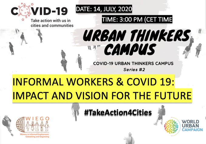 WIEGOGLOBAL's tweet photo. How can cities protect &amp; promote the rights &amp; livelihoods of informal workers? The pandemic provides a critical opportunity to re-imagine cities.

Join us on JULY 14 for our Urban Thinkers Campus on Informal Workers &amp; #COVID19!

REGISTER https://t.co/tca3o6U64h #TakeAction4Cities https://t.co/JSgqMG2bP6