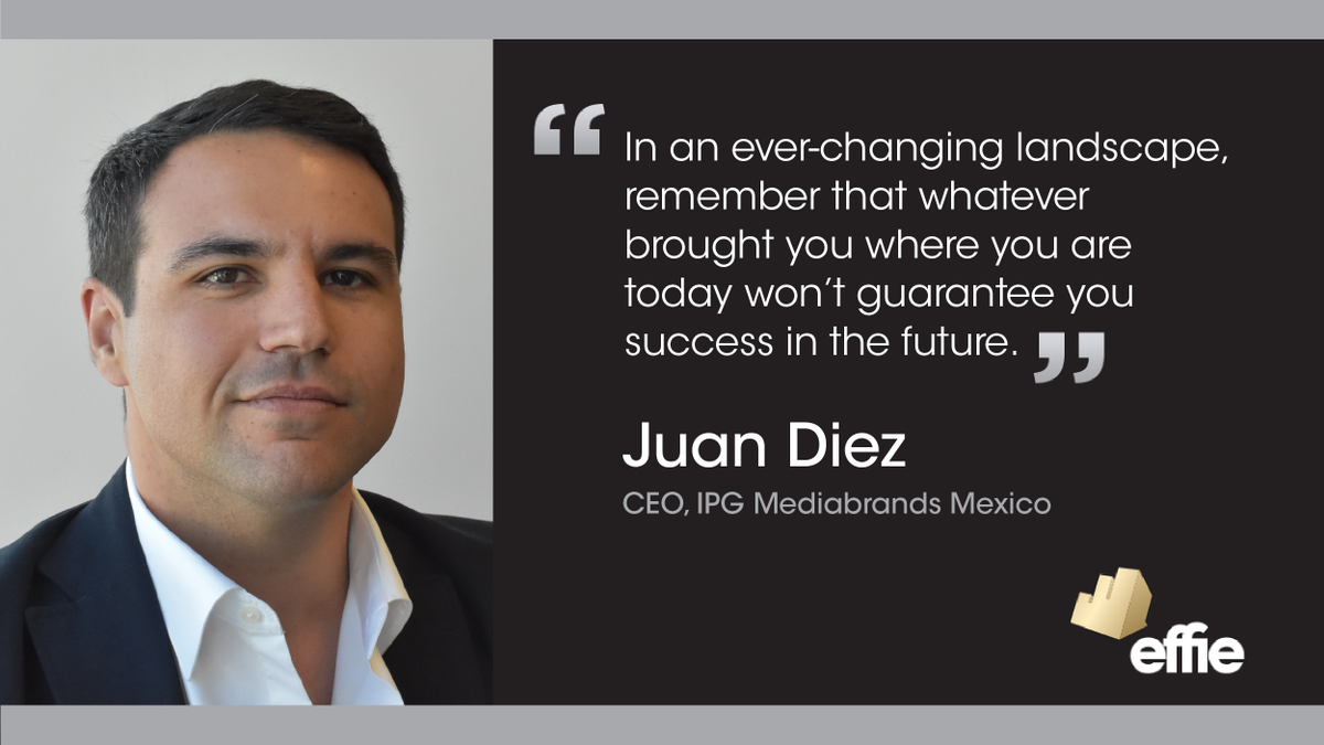 EffieAwards's tweet photo. In One Sentence: Advice for Marketers // Juan Diez, CEO of @ipgmediabrands Mexico & 2019 @EffieMexico judge. More on the #effieblog: https://t.co/s9faadEGUH #effies https://t.co/6Q6quY8jnl