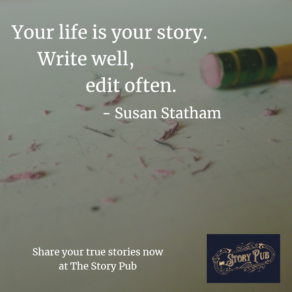 pub_story's tweet photo. "Your life is your story.
Write well,           
          edit often." - Susan Stratham.
Share your true stories at The Story Pub
https://t.co/pK1dH2ECwt
#truestory #tellyourstory #shareyourstories #thestorypub https://t.co/lNeIvCmkbN