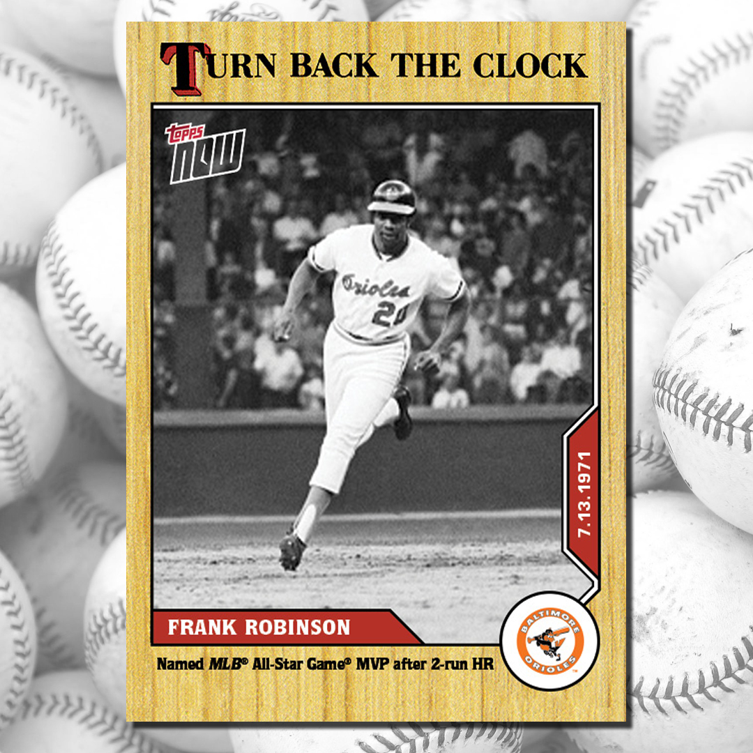 Topps on X: #TurnBackTheClock: July 13, 1971 Frank Robinson named MLB  All-Star Game MVP after 2-run homer! 🔄🔙⏰:    / X
