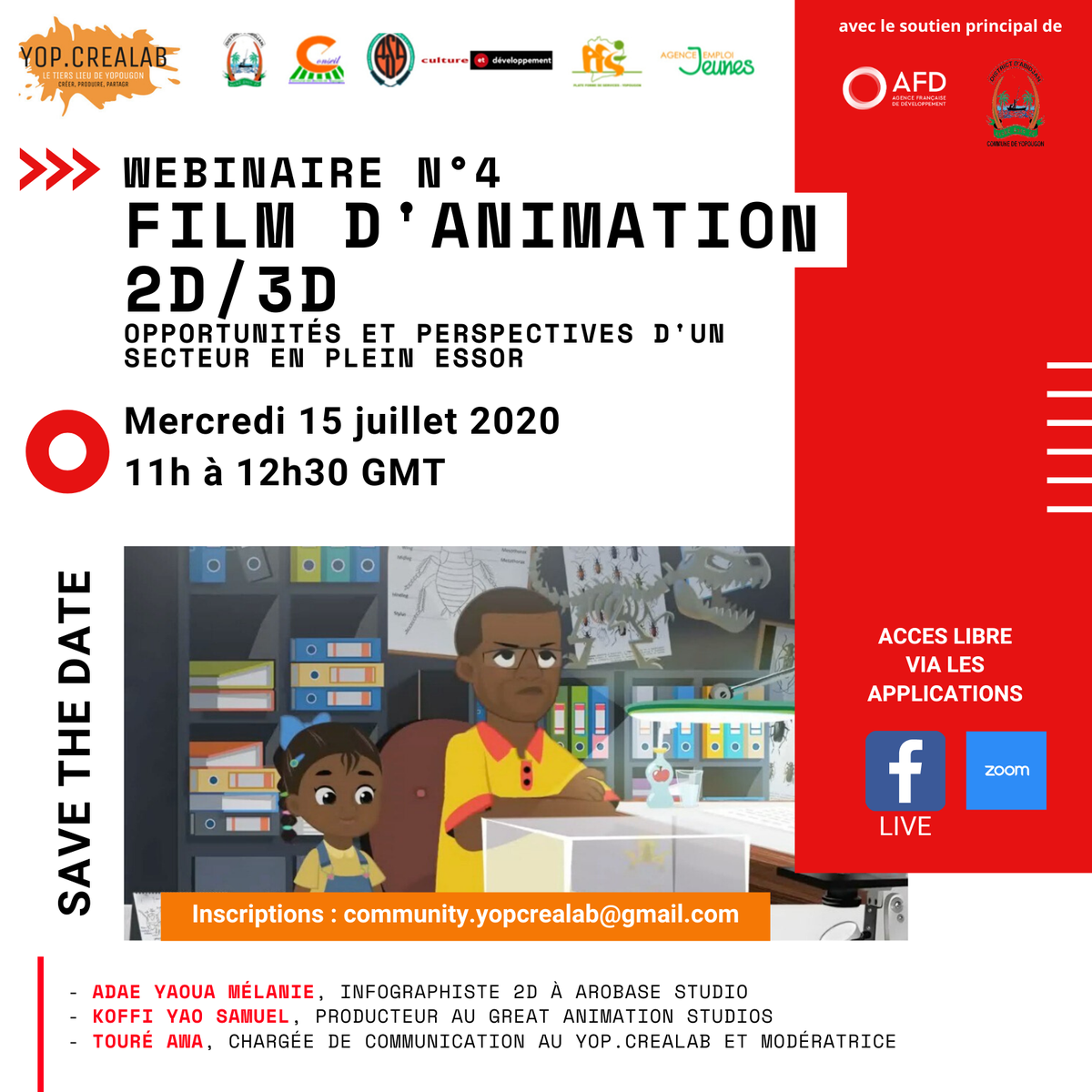 Webinaire n°4 : film d'animation 2D/3D Opportunités et perspectives d'un secteur en plein essor 
Date : Mercredi 15 juillet 2020 (11h00-12h30 heure d'Abidjan).
Lieu : Zoom bit.ly/2OiY0CH et en direct sur notre page Facebook.
<a href="/AFD_France/">Agence Française de #Développement (AFD) 🇫🇷 🇪🇺</a> <a href="/mairieyop/">Mairie de Yopougon</a>
