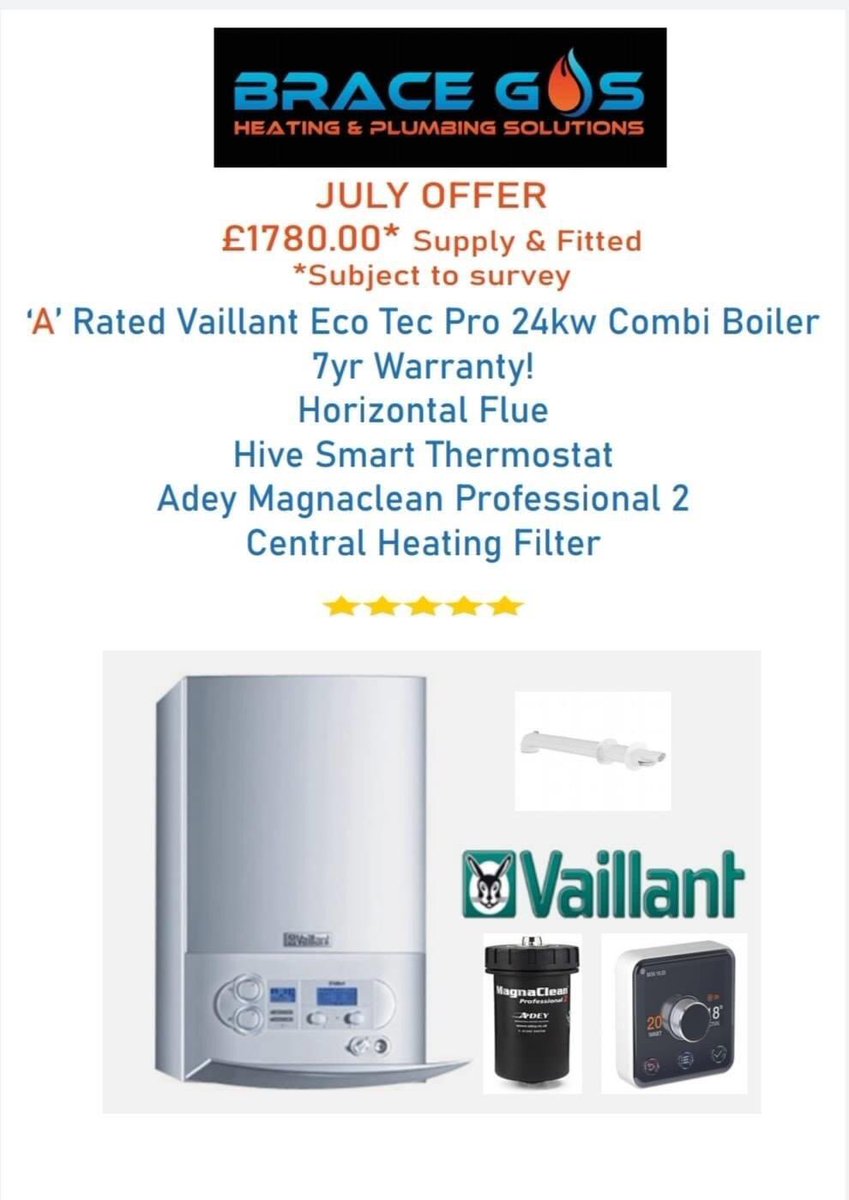 BraceGas's tweet photo. 😲 JULY OFFER 😲
£1780.00* Supply &amp; Fitted
*Subject to survey
- 'A' Rated Vaillant Eco Tec Pro 24kw Combi Boiler
- 7yr Warranty!
- Horizontal Flue
- Hive Smart Thermostat 
- Addey Magnaclean Professional 2 
- Central Heating Filter
Call or message now for a free quote📲 #BraceGas https://t.co/ILe4jObP9u