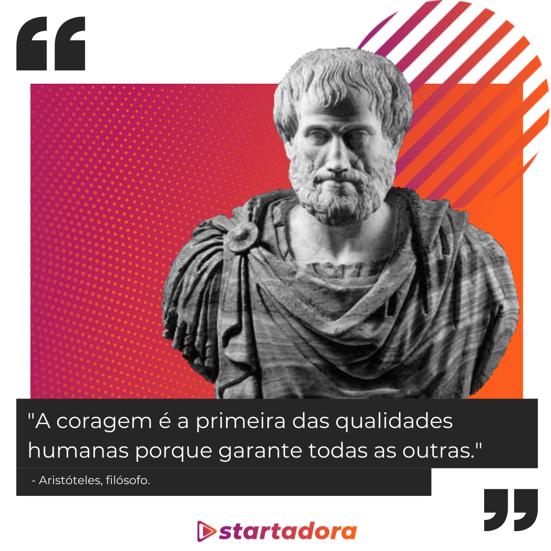 startadora's tweet photo. "A coragem é a primeira das qualidades humanas porque garante todas as outras."
- Aristóteles, filósofo.
#startadora #conhecimentoepoder #aprendercomoserros #conquisteosucesso #conquisteosonho #aceleração #startups #inovação #frasesinspiradoras #frasesmotivadoras https://t.co/zdOx198Hvb
