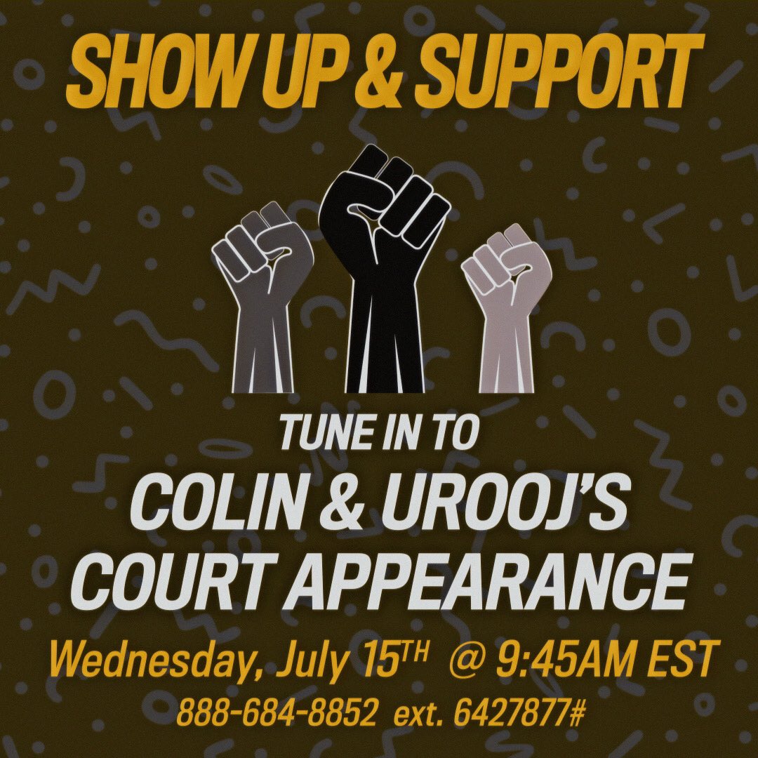 Please tune in to Urooj and Colin’s next court appearance on 7/15 at 9:45am. Information is below. We so appreciate everyone’s support!