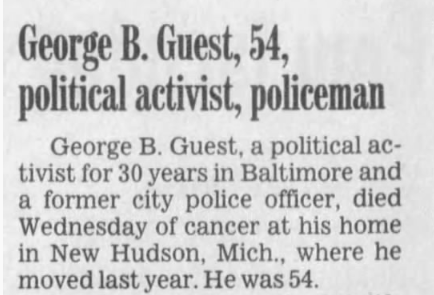 George Guest died at age 54 surving multiple attempts on his life. He was the bane of Donald Pomerleau's existence. For him, there should be a "good cop" memorial  #Baltimore is wiiild. 10/