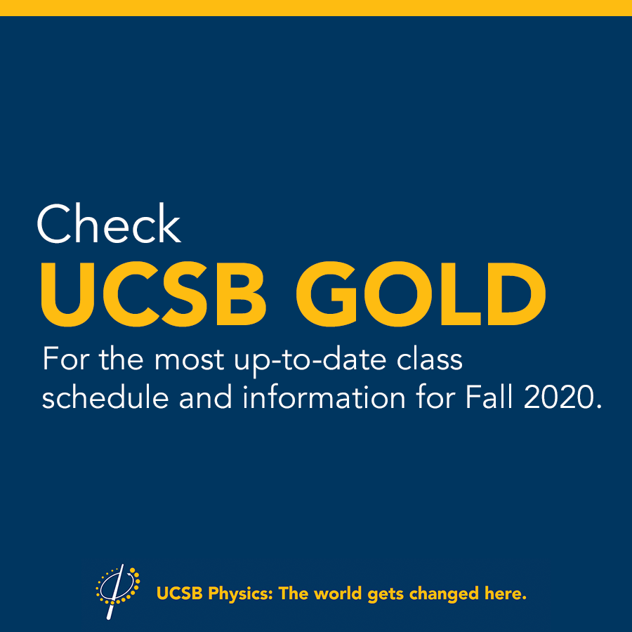 UCSBPhysics's tweet photo. UCSB Physics Undergraduates: please check GOLD for the most up-to-date, current class schedule for the Fall quarter. We will adjust this schedule accordingly in this ever-changing climate as policies change. Stay tuned for more updates!
#ucsbphysics #theworldgetschangedhere https://t.co/tNmoRknT2d