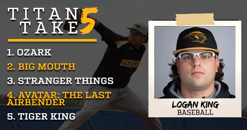 UWOshkoshTitans's tweet photo. Today we're featuring Logan King (@UWOBaseball) &amp; his top 5 Netflix shows. https://t.co/1ReL48KkjP