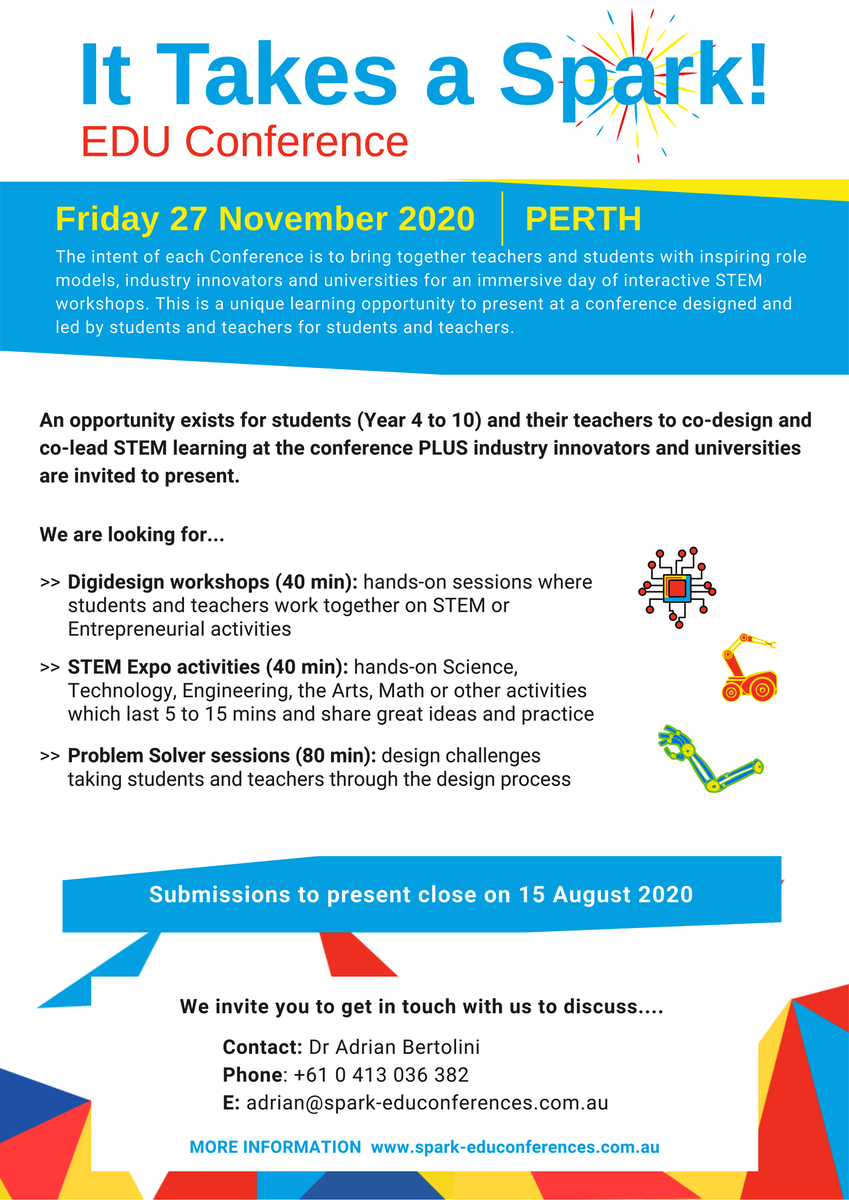 Just a reminder as you have a well deserved break. We are seeking submissions from teachers and students for our Perth It Takes a Spark STEM Conference happening on Nov 27th. Email me at adrian@spark-educonferences.com.au for the forms!