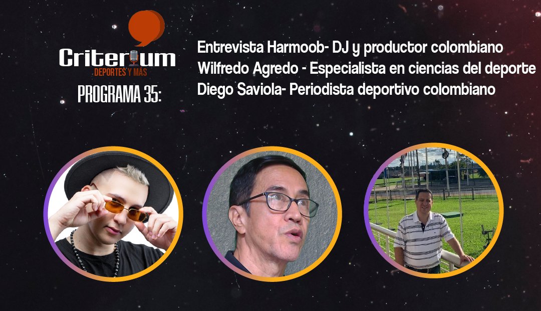 CriteriumDep's tweet photo. #Programa35 Hoy con @Harmoob, #DJ y productor 🇨🇴. Para hablar de #covid19 y la @LigaBetPlayD, 🏥👨⚕️ Wilfredo Agredo. Cerramos con @diegosaviola10
director de @DptesSinTapujos
8:00 PM 🔽🎛️📲https://t.co/XCiIInCRIS https://t.co/3ENrXHP6Rw