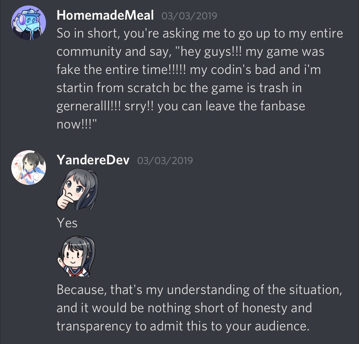  #Yanderedevisoverparty HE THREATENED SUICIDE AND GOT THE CREATOR OF WATASHI NO MONO TO STOP DEVELOPMENT AND TRIED TO DO THE SAME TO THE LOVESICK PROJECT. CANCEL THIS GUY C'MON.