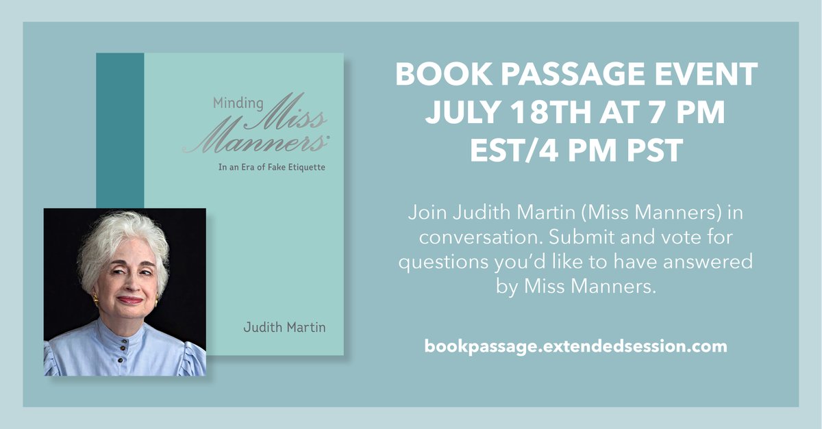 RealMissManners's tweet image. Dear Gentle Readers: See Miss Manners (Judith Martin) in a free virtual appearance at Book Passage on Saturday, July 18! You can tune in — and ask a question in advance — here:

bookpassage.extendedsession.com/session/judith…