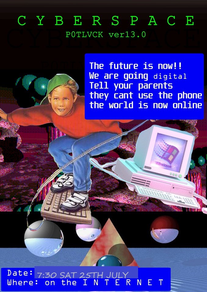 POTLUCK C-Y-B-E-R-S-P-A-C-E 13.0 - 1/5

We've not been doing much twitting lately friendz so prepare for a some late notice news.....
[25th July, meeting through VRChat, Art Etc]