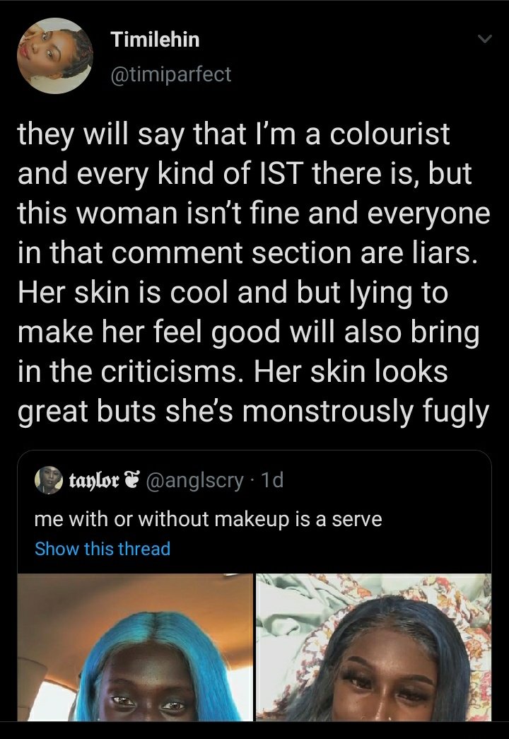  @timiparfect another Black woman being vile and cruel to a Darkskinned Black woman for NO reason whatsoever. A shame. And she has multiple comments, this is most definitely bitter jealous behavior.