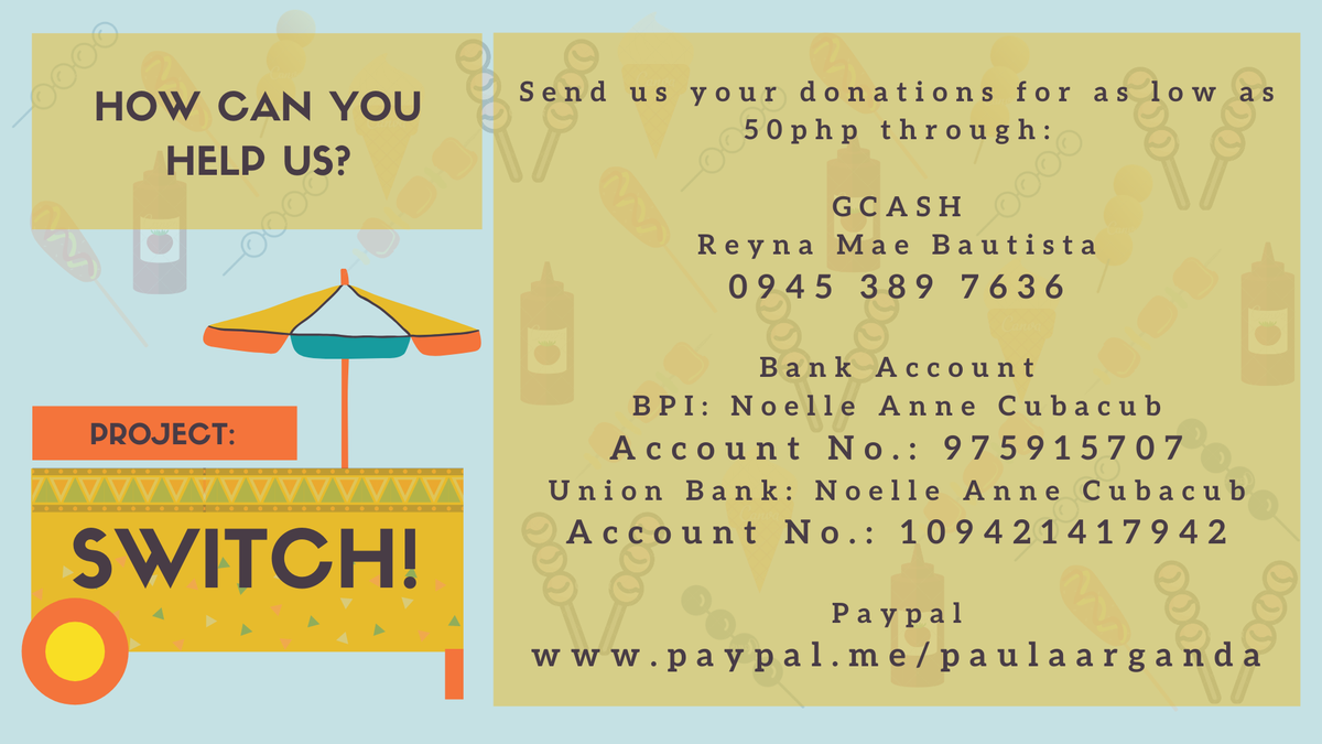 projectswitchph's tweet photo. Turn on the positive energy! Help us raise money to provide grocery goods and health care needs to families of food vendors and other street sellers affected by the current crisis we are in. Donate as low as 50 pesos through the following donation methods shown.#ProjectSwitchPH https://t.co/4vMom0BWKv