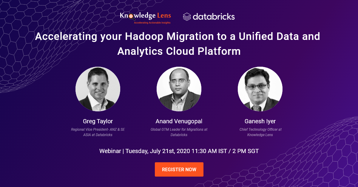 KnowledgeLens's tweet photo. Join our #webinar "Accelerating your Hadoop Migration to a Unified Data and Analytics Cloud Platform", in collaboration with @databricks on Tuesday, 21 July, 2020 at 11:30 AM IST/ 2 PM SGT.
Register now: https://t.co/ePpd8TynpK
#Databricks #HadooptoCloudMigration #MLens https://t.co/5lf9WDHb5O