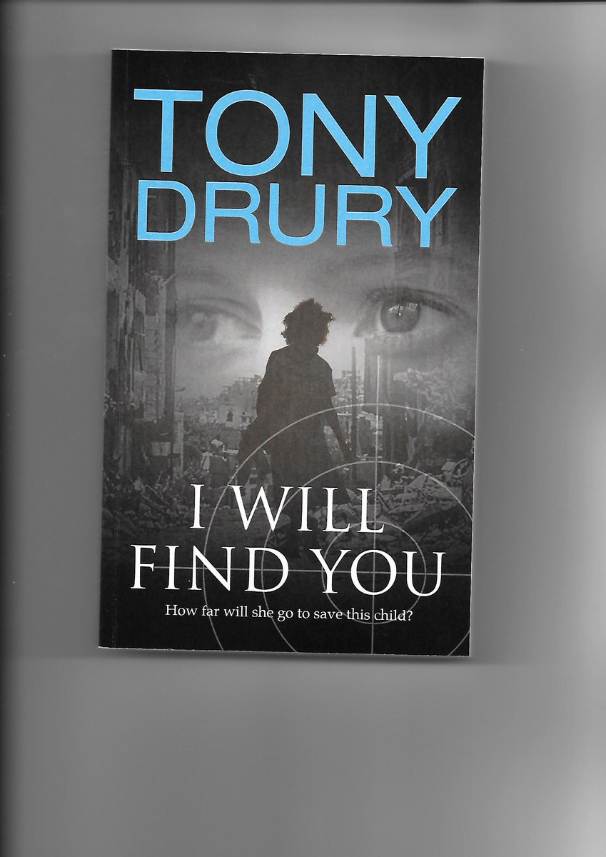 CityFictionLtd's tweet photo. 'I Will Find You' by Tony Drury, the mesmeric story of ex-DCI Sarah Rudd rescuing an orphan in the MIddle East while being pursued by a hitman. Now on Amazon - please read the reviews #crimedrama https://t.co/JFb0r0OiCK