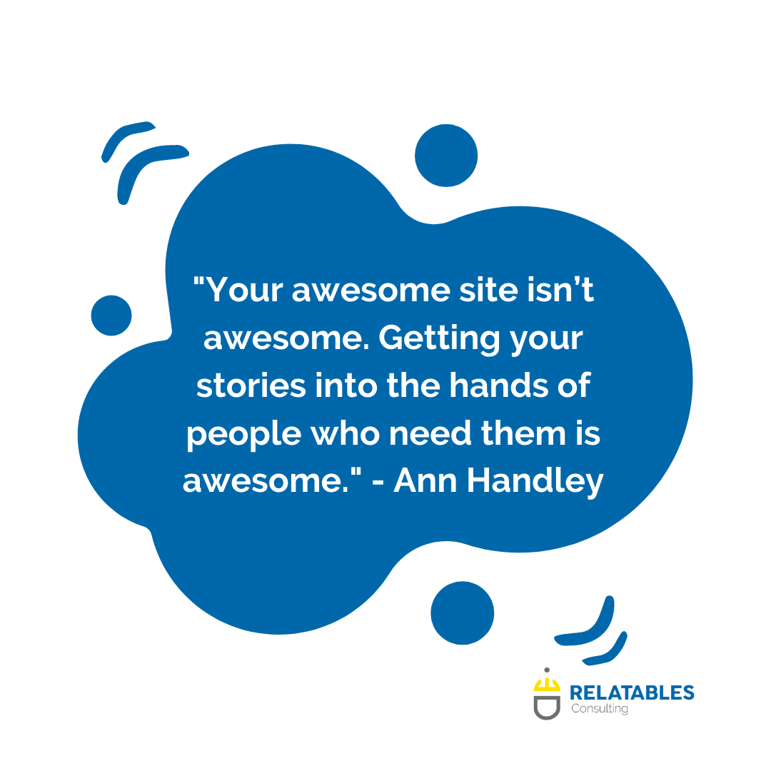relatablesng's tweet photo. "Your awesome site isn’t awesome. Getting your stories into the hands of people who need them is awesome." - Ann Handley https://t.co/4v02VK85F4